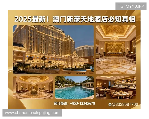 澳门新濠天地登录入口最新指南帮助玩家顺利进入官方平台体验优质游戏服务 澳门新濠天地登录入口最新指南帮助玩家顺利进入官方平台体验优质游戏服务